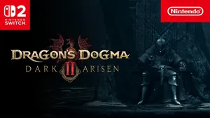 Dragon's Dogma 2: Dark Arisen arrives on Switch 2 with the full game